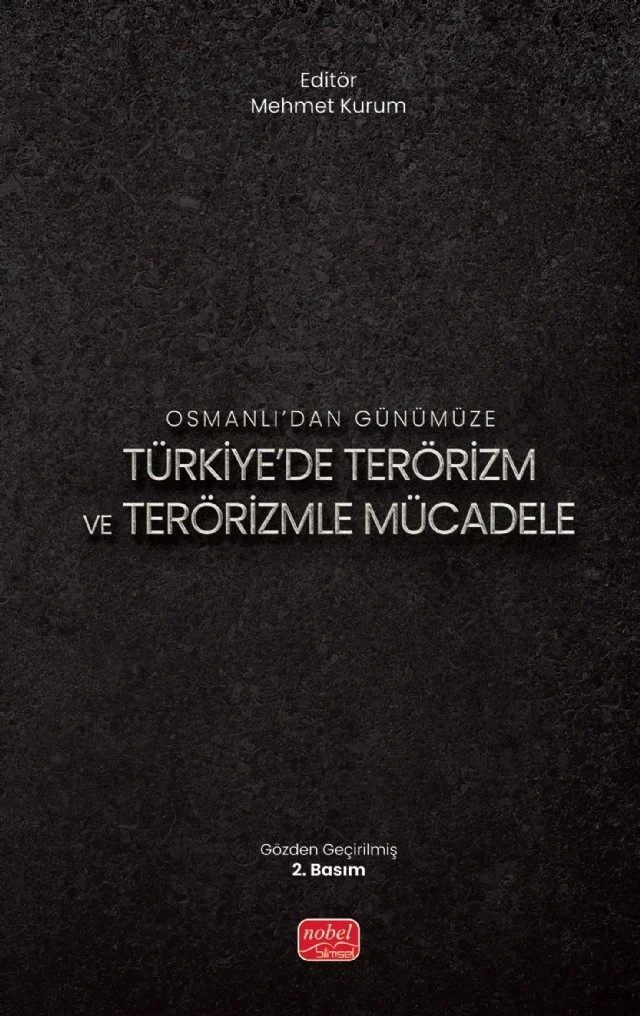 Osmanlı’dan Günümüze TÜRKİYE’DE TERÖRİZM VE TERÖRİZMLE MÜCADELE – Arman Sert, Ayça Yenilmez Koyuncu, Begüm Çardak, Mehmet Kurum, Şeyda Öcal Arslan – Nobel Bilimsel Eserler kitap kapağı