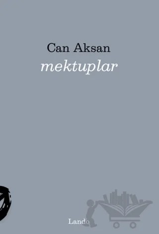Mektuplar – Can Aksan – Lando Yayınları kitap kapağı