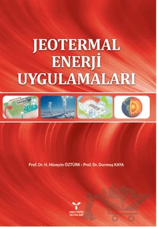 Jeotermal Enerji Uygulamaları – Durmuş Kaya, H. Hüseyin Öztürk – Umuttepe Yayınları kitap kapağı