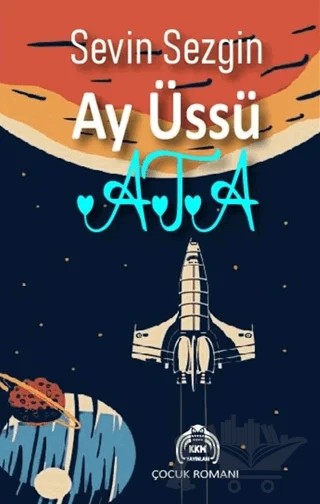 Ay Üssü Ata – Sevin Sezgin – Kekeme Yayınları kitap kapağı