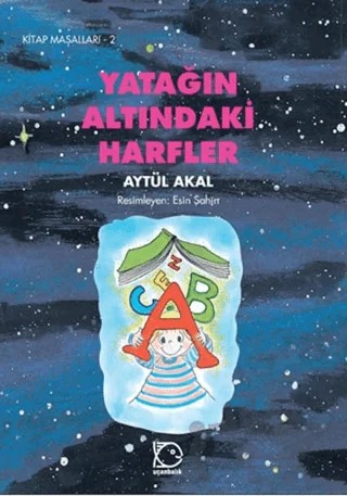 Yatağın Altındaki Harfler – Aytül Akal – Uçanbalık Yayıncılık kitap kapağı