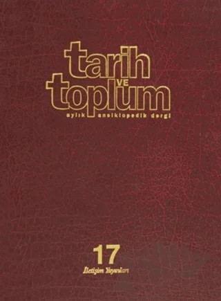 Tarih ve Toplum Sayı: 97 Cilt: 17 Aylık Ansiklopedik Dergi – Kolektif – İletişim Yayınevi kitap kapağı
