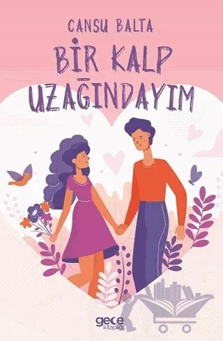 Bir Kalp Uzağındayım – Cansu Balta – Gece Kitaplığı kitap kapağı