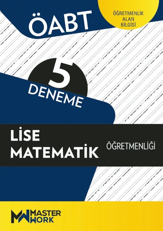 ÖABT - LİSE MATEMATİK ÖĞRETMENLİĞİ - 5 Deneme – Komisyon – MasterWork kitap kapağı
