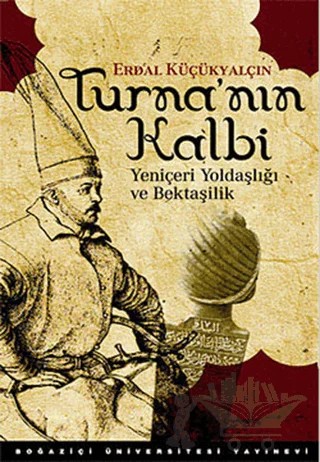 Turna’nın Kalbi – Erdal Küçükyalçın – Boğaziçi Üniversitesi Yayınevi kitap kapağı