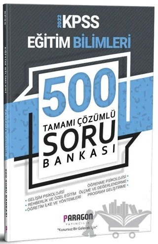 2022 KPSS Eğitim Bilimleri 500 Tamamı Çözümlü Soru Bankası – Kolektif – Paragon Yayıncılık kitap kapağı