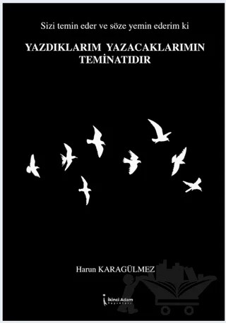Yazdıklarım Yazacaklarımın Teminatıdır – Harun Karagülmez – İkinci Adam Yayınları kitap kapağı