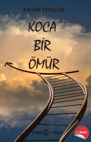 Koca Bir Ömür – Rasim Şengün – Uyanış Yayınevi kitap kapağı