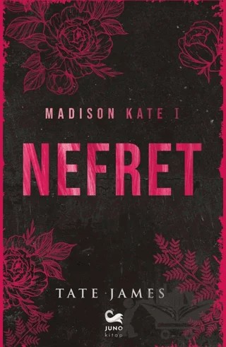 Nefret – Tate James – Juno Kitap kitap kapağı