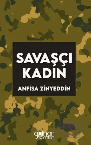 Savaşçı Kadın – Anfisa Zinyeddin – Gülnar Yayınları kitap kapağı