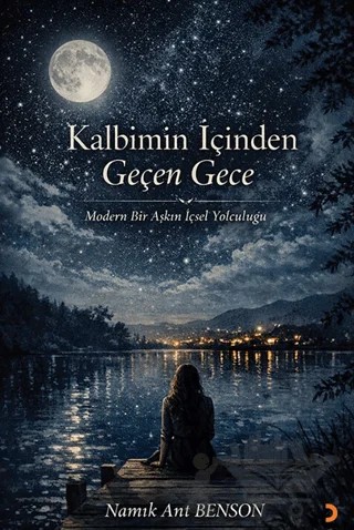 Kalbimin İçinden Geçen Gece – Namık Ant Benson – Cinius Yayınları kitap kapağı