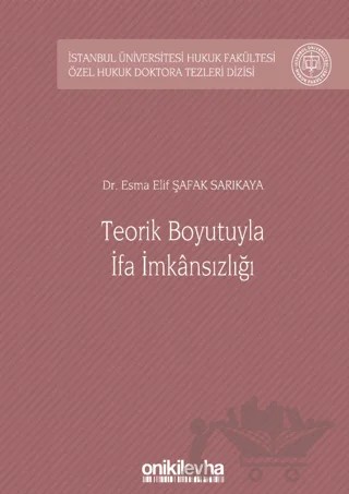 Teorik Boyutuyla İfa İmkansızlığı – Esma Elif Şafak Sarıkaya – On İki Levha Yayınları kitap kapağı