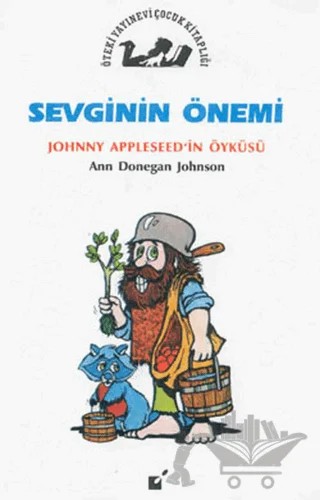 Sevginin Önemi - Jonny Appleseed'in Öyküsü – Ann Donegan Johnson – Öteki Yayınevi kitap kapağı