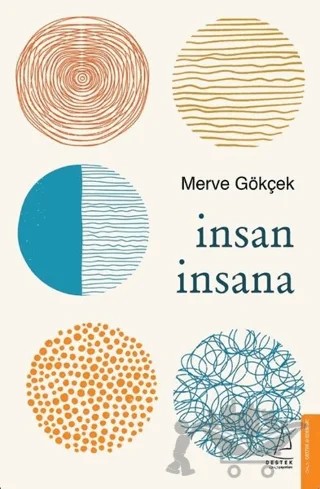 İnsan İnsana – Merve Gökçek – Destek Yayınları kitap kapağı