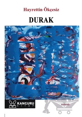 Durak – Hayrettin Ökçesiz – Kanguru Yayınları kitap kapağı