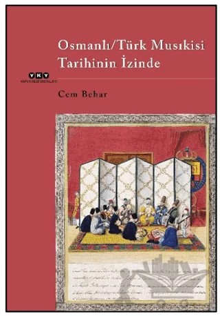 Osmanlı/Türk Musıkisi Tarihinin İzinde – Cem Behar – Yapı Kredi Yayınları kitap kapağı