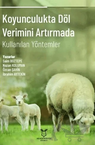 Koyunculukta Döl Verimini Artırmada Kullanılan Yöntemler – Saim Boztepe, Nazan Koluman, Özcan Şahin, İbrahim Aytekin – Akademisyen Kitabevi kitap kapağı