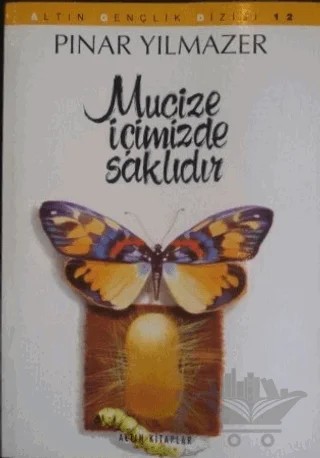 Mucize İçimizde Saklıdır – Pınar Yılmazer – Altın Kitaplar kitap kapağı