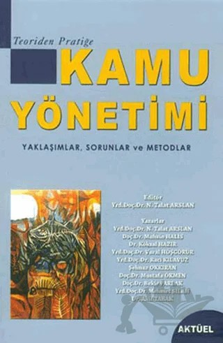 Teoriden Pratiğe Kamu Yönetimi – Derleme – Alfa Aktüel Yayınları kitap kapağı