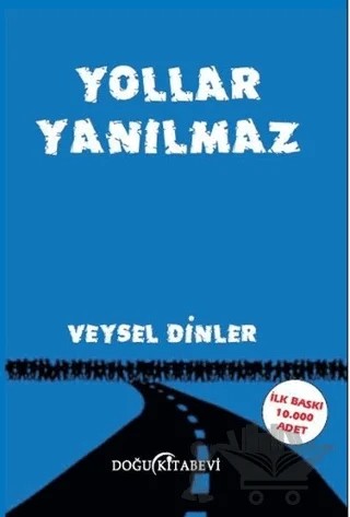 Yollar Yanılmaz – Veysel Dinler – Doğu Kitabevi kitap kapağı