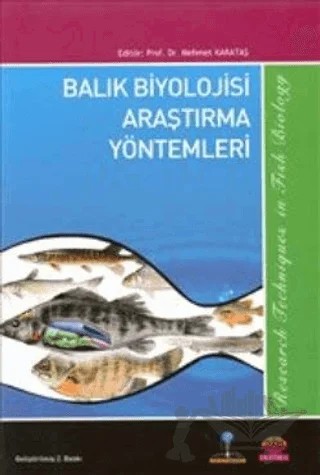 Balık Biyolojisi Araştırma Yöntemleri – Mehmet Karataş – Karaman Bilim ve Araştırma Merkezi Derneği kitap kapağı