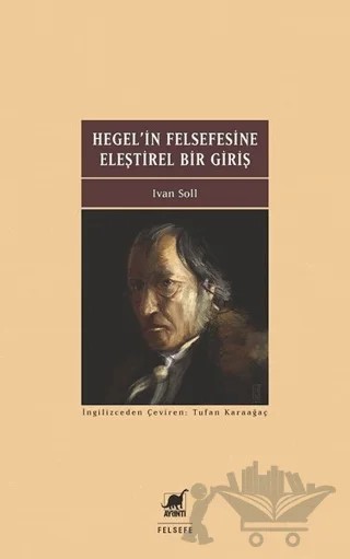 Hegel'in Felsefesine Eleştirel Bir Giriş – Ivan Soll – Ayrıntı Yayınları kitap kapağı