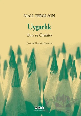 Uygarlık – Niall Ferguson – Yapı Kredi Yayınları kitap kapağı