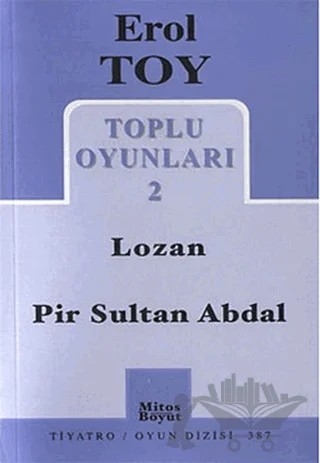 Toplu Oyunları 2 / Lozan - Pir Sultan Abdal – Erol Toy – Mitos Boyut Yayınları kitap kapağı
