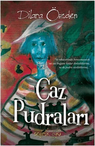 Caz Pudraları – Dilara Özden – Cinius Yayınları kitap kapağı
