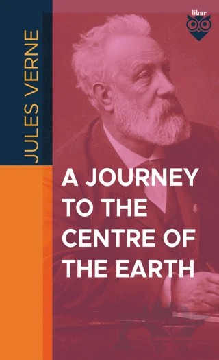 A Journey To The Centre Of The Earth – Jules Verne – Liber Publishing kitap kapağı