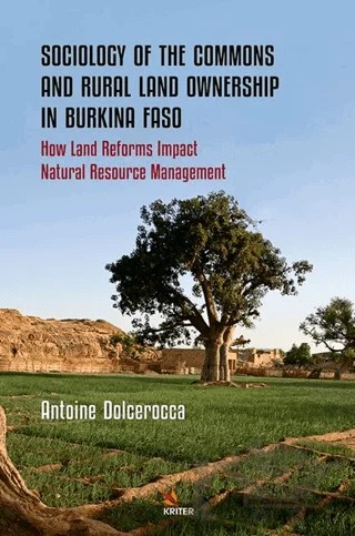Sociology of the Commons and Rural Land Ownership in Burkina Faso – Antoine Dolcerocca – Kriter Yayınları kitap kapağı
