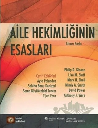 Aile Hekimliğinin Esasları – Anthony J. Viera, David Power, Lisa M. Slatt, Mark H. Ebell, Mindy A. Smith, Philip D. Sloane – İstanbul Tıp Kitabevi kitap kapağı