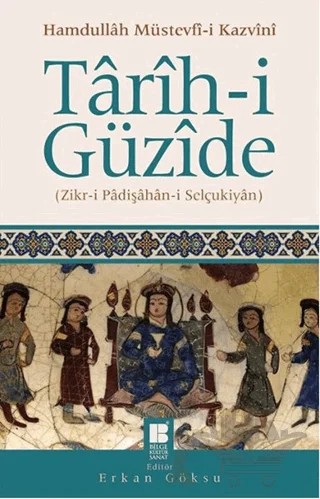 Tarih-i Güzide – Hamdullah Müstevfi-i Kazvini – Bilge Kültür Sanat kitap kapağı