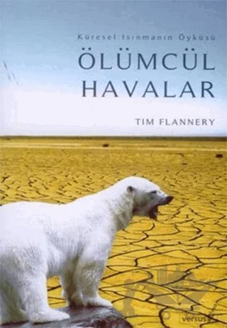 Ölümcül Havalar – Tim Flannery – Versus Kitap Yayınları kitap kapağı