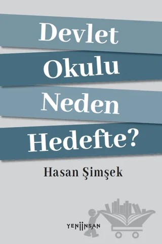 Devlet Okulu Neden Hedefte? – Hasan Şimşek – Yeni İnsan Yayınevi kitap kapağı