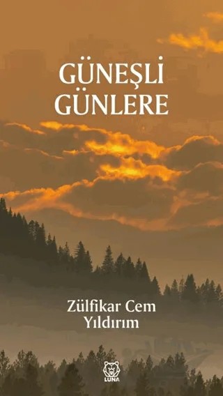 Güneşli Günlere – Zülfikar Cem Yıldırım – Luna Yayınları kitap kapağı