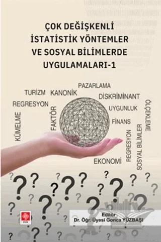 Çok Değişkenli İstatistik Yöntemler ve Sosyal Bilimlerde Uygulamaları - 1 – Kolektif – Ekin Basım Yayın kitap kapağı
