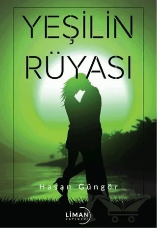 Yeşilin Rüyası – Hasan Güngör – Liman Yayınevi kitap kapağı
