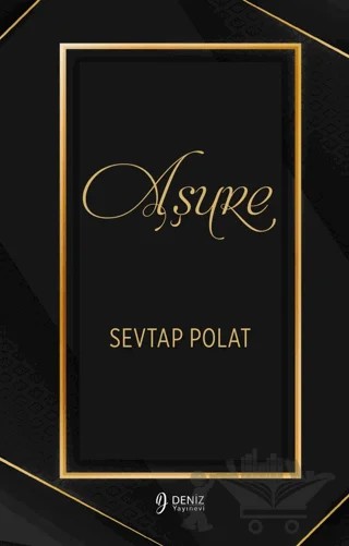 Aşure – Sevtap Polat – Deniz Yayınevi kitap kapağı