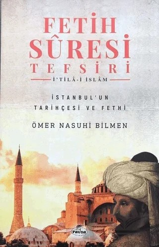 Fetih Suresi Tefsiri - İ'tila-i İslam – Ömer Nasuhi Bilmen – Ravza Yayınları kitap kapağı