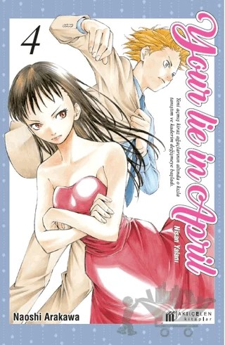 Your Lie in April – Nisan Yalanı 4 – Naoshi Arakawa – Akıl Çelen Kitaplar kitap kapağı