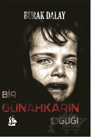 Bir Günahkarın Çığlığı – Burak Dalay – Serüven Yayınevi kitap kapağı
