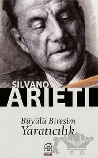 Büyülü Bireşim Yaratıcılık – Silvano Arieti – Kurgu Kültür Merkezi kitap kapağı