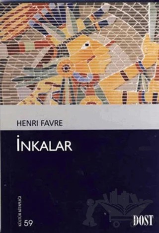 İnkalar – Henri Favre – Dost Kitabevi Yayınları kitap kapağı