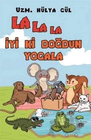 La La La İyi ki Doğdun Yogala – Hülya Gül – Parya Kitap kitap kapağı