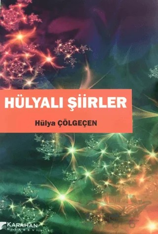 Hülyalı Şiirler – Hülya Çölgeçen – Karahan Kitabevi kitap kapağı