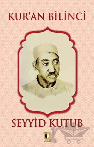 Kur’an Bilinci – Seyyid Kutub – Ehil Yayınları kitap kapağı