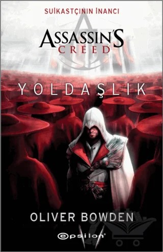 Yoldaşlık – Oliver Bowden – Epsilon Yayınevi kitap kapağı
