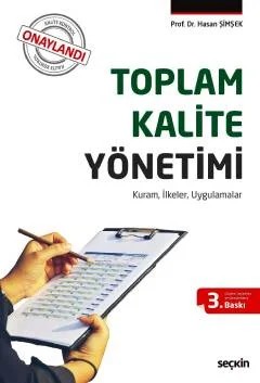 Toplam Kalite Yönetimi Kuram, İlkeler, Uygulamalar – Hasan Şimşek – Seçkin Yayıncılık kitap kapağı