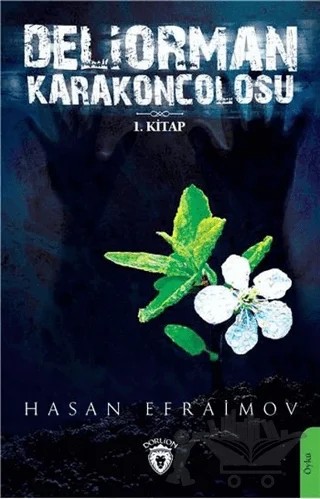 Deliorman Karakoncolosu – Hasan Efraimov – Dorlion Yayınları kitap kapağı